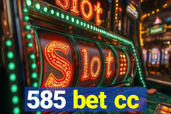 585 bet cc